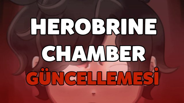 HEROBRINE CHAMBER GÜNCELLEMESİ AKTİF!